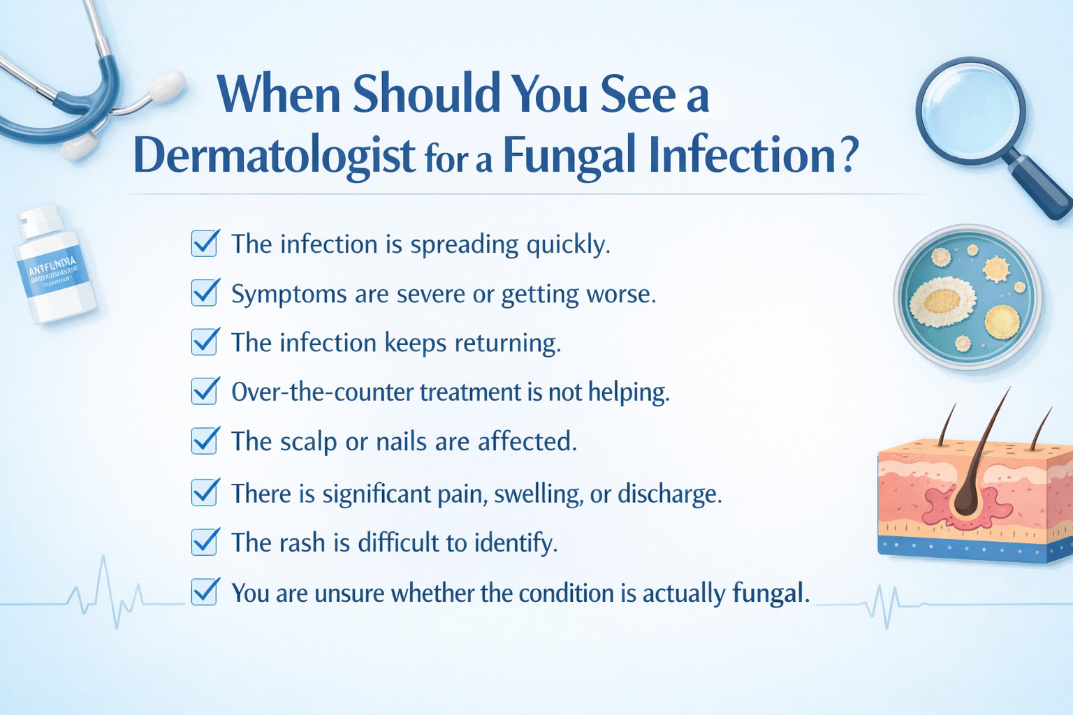 When Should You See a Dermatologist for a Fungal Infection