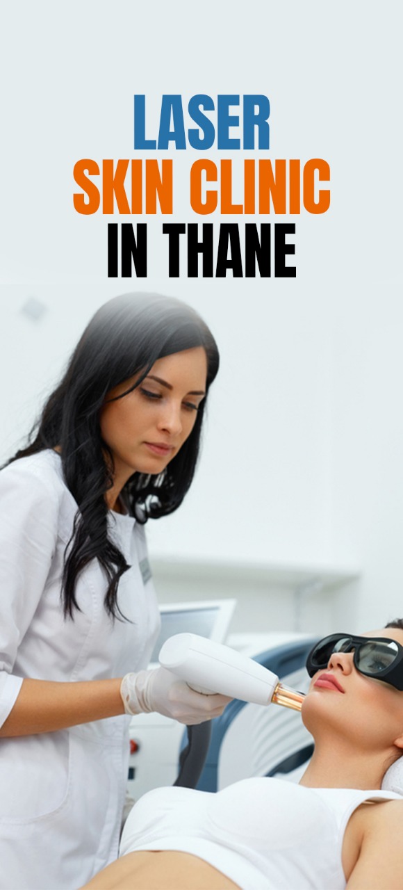 Laser Skin Clinic in Thane