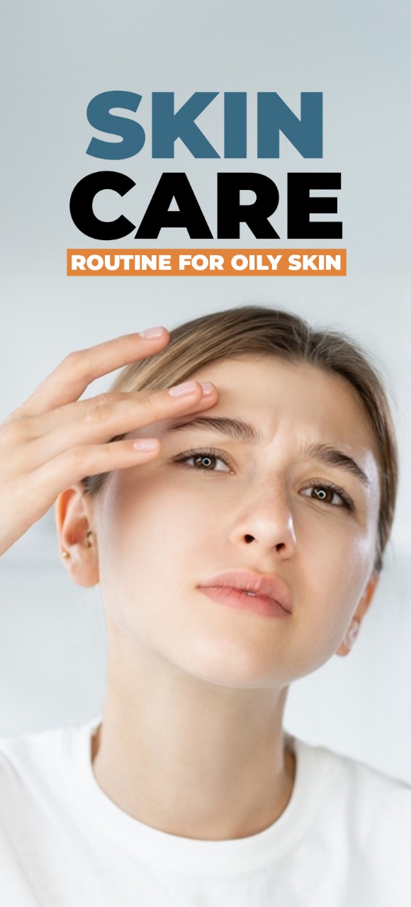 Skin Care Routine for Oily Skin